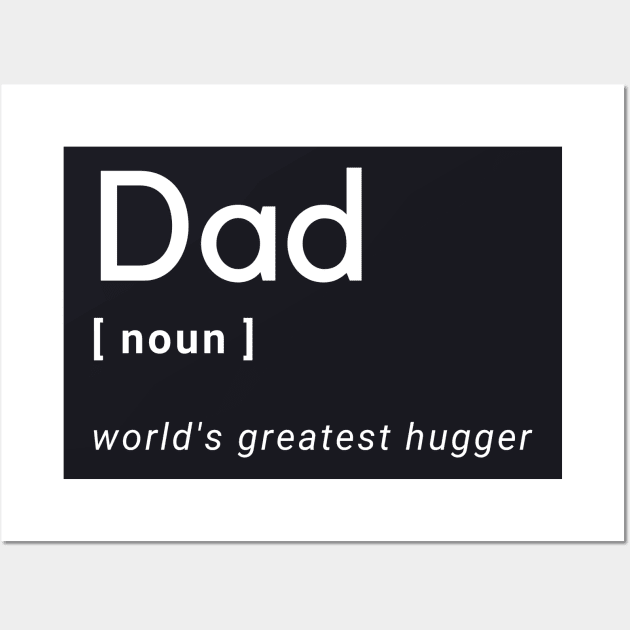 Dad world's greatest hugger definition dictionary Wall Art by Arpi Design Studio